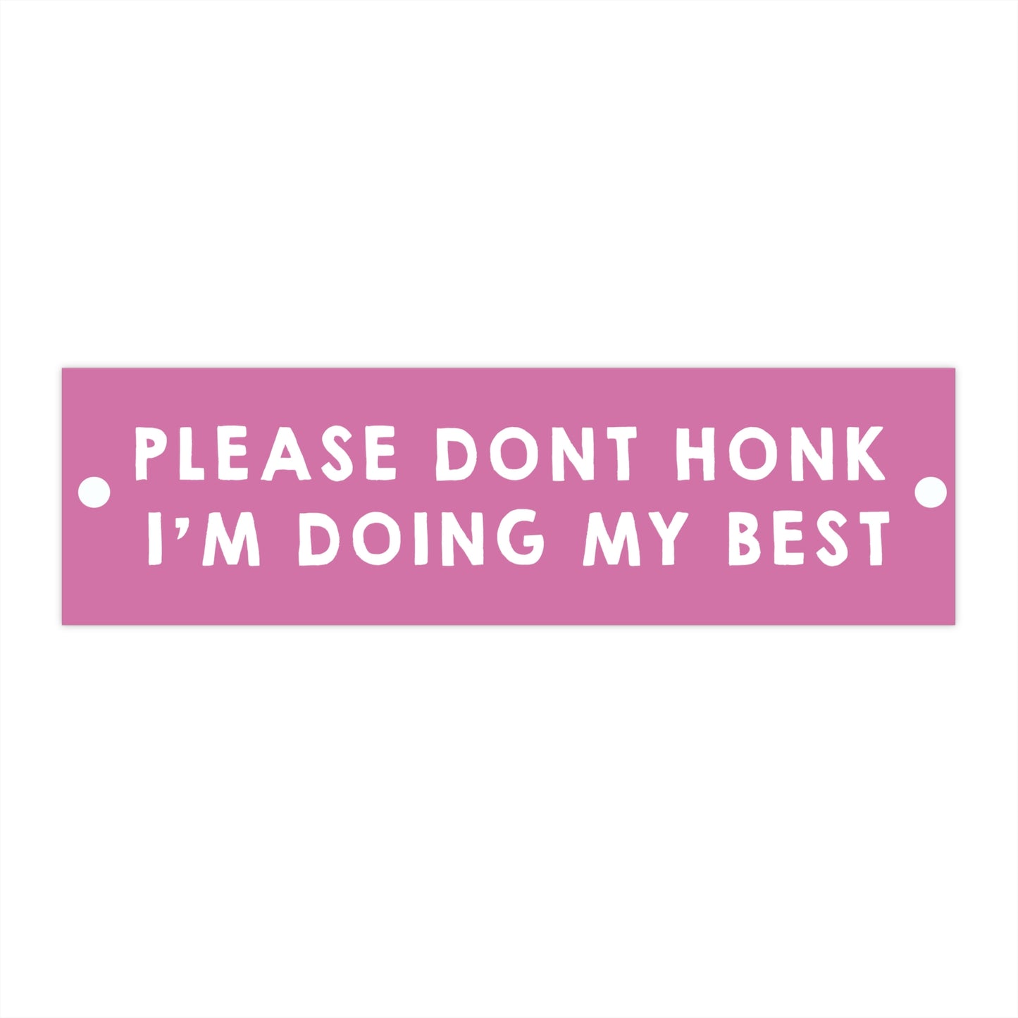 Bumper Sticker for Unskilled Drivers