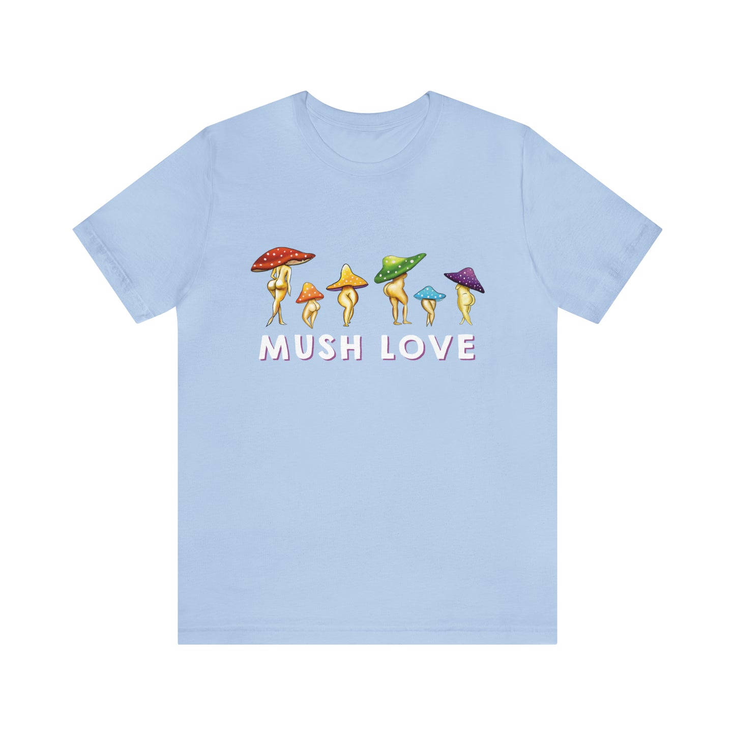 Mush Love Cute T Shirt