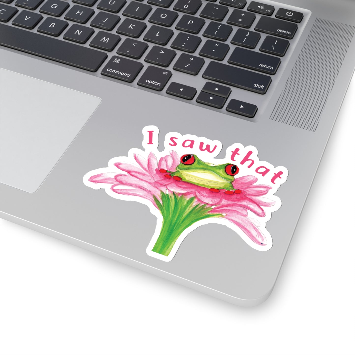 Cute Watercolor Frog I Saw that Sticker, Watercolor cute frog sticker, animal sticker, adorable frog sticker