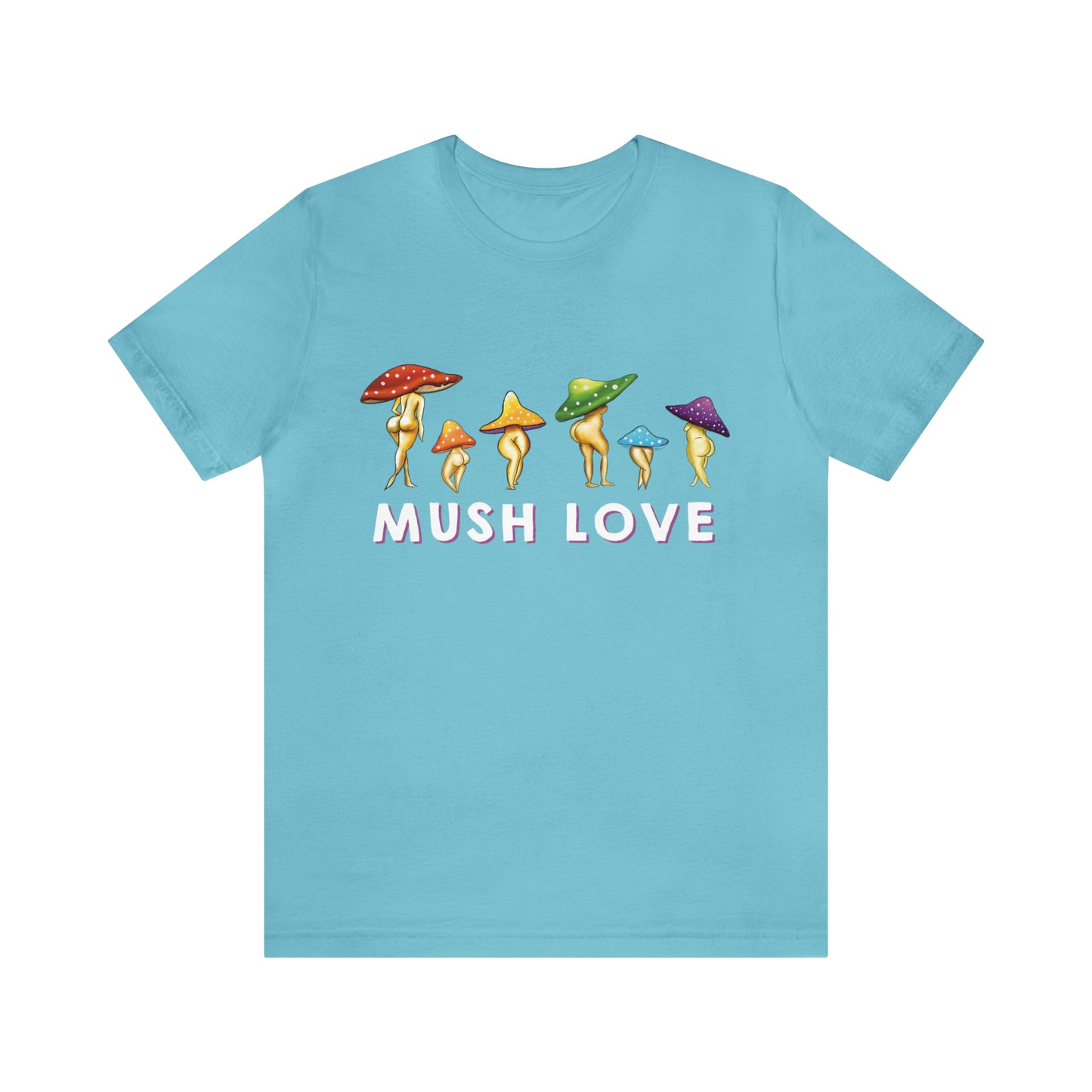 Mush Love Cute T Shirt
