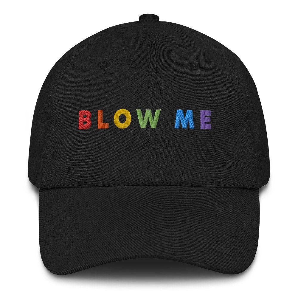 Blow Me Funny Rainbow Pride Hat, Summer Festival Hat Dad hat, Funny Hat for her/ Him/ Colorful Funny Sarcastic Hat