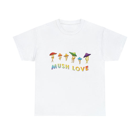 Mush Love T Shirt