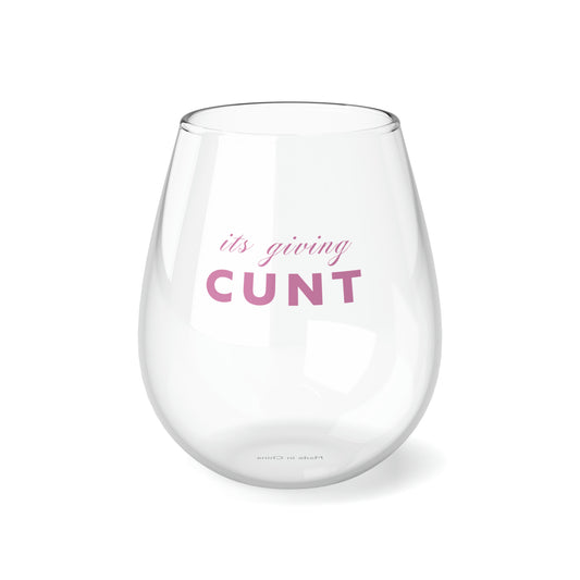 It's Giving C*nt Wine Glass