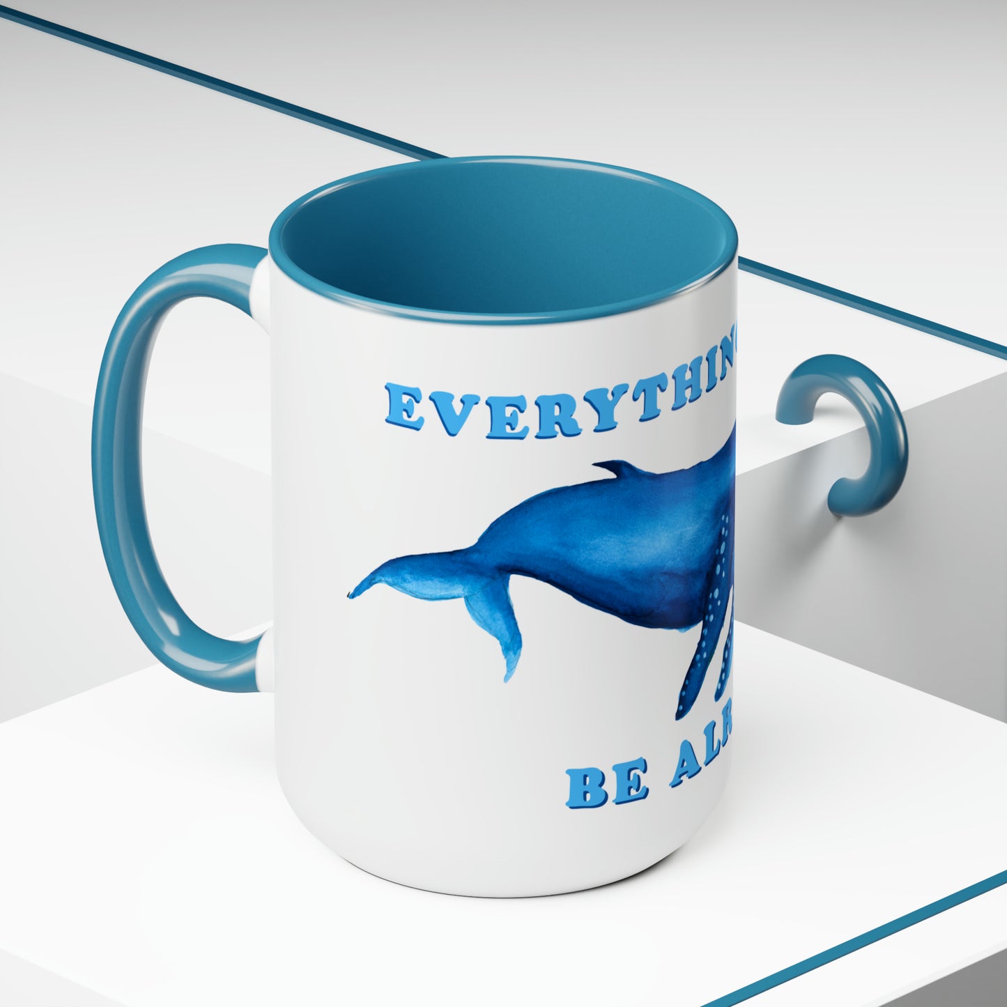 Two-Tone Everything Whale be Alright Mug, Watercolor humpback whale, cute funny painting mug, humpback whale mug, 15oz