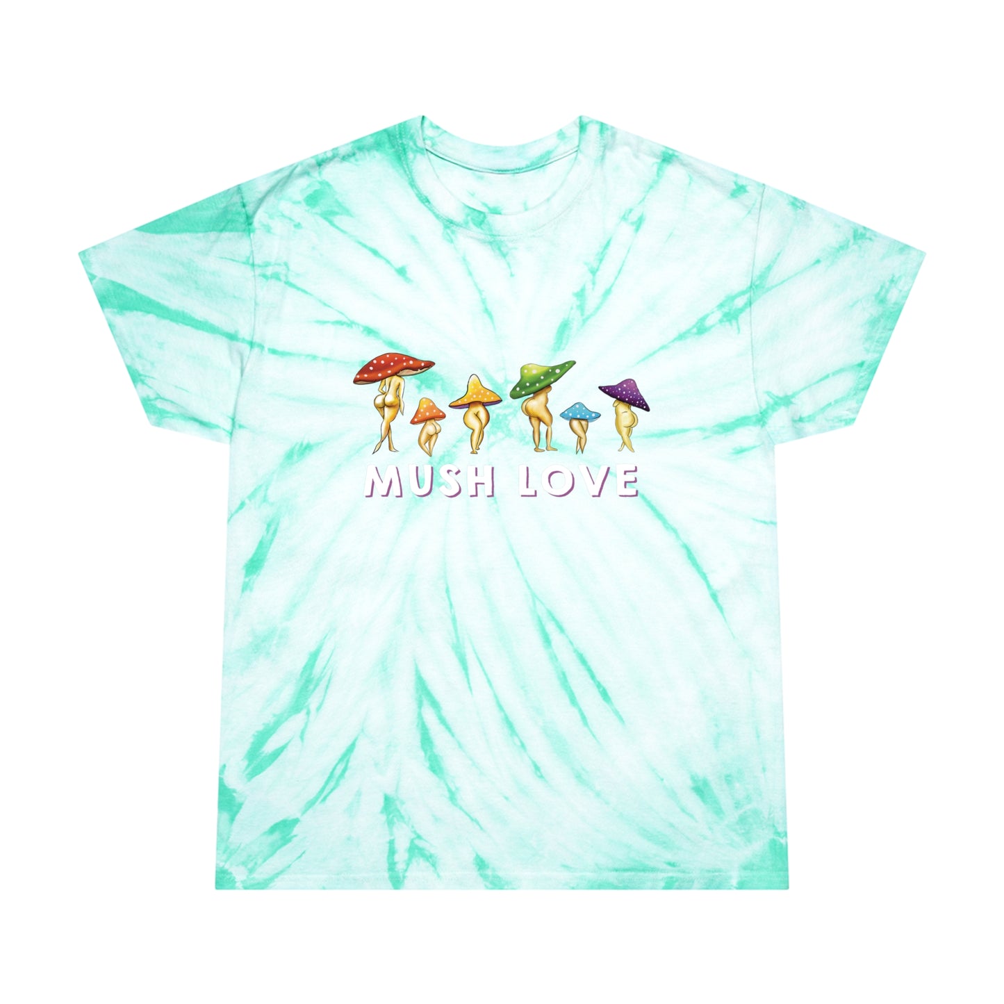 Mush Love Tie Dye T Shirt