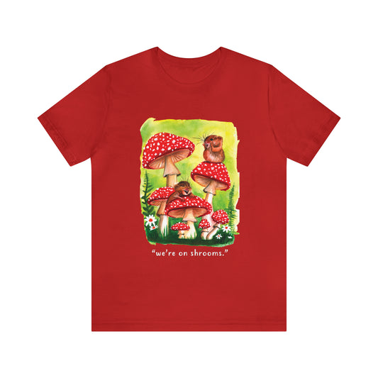 Watercolor Mice and mushrooms T shirt, Cute Funny Graphic T shirt, We're on shrooms T shirt, funny punny shirt cute