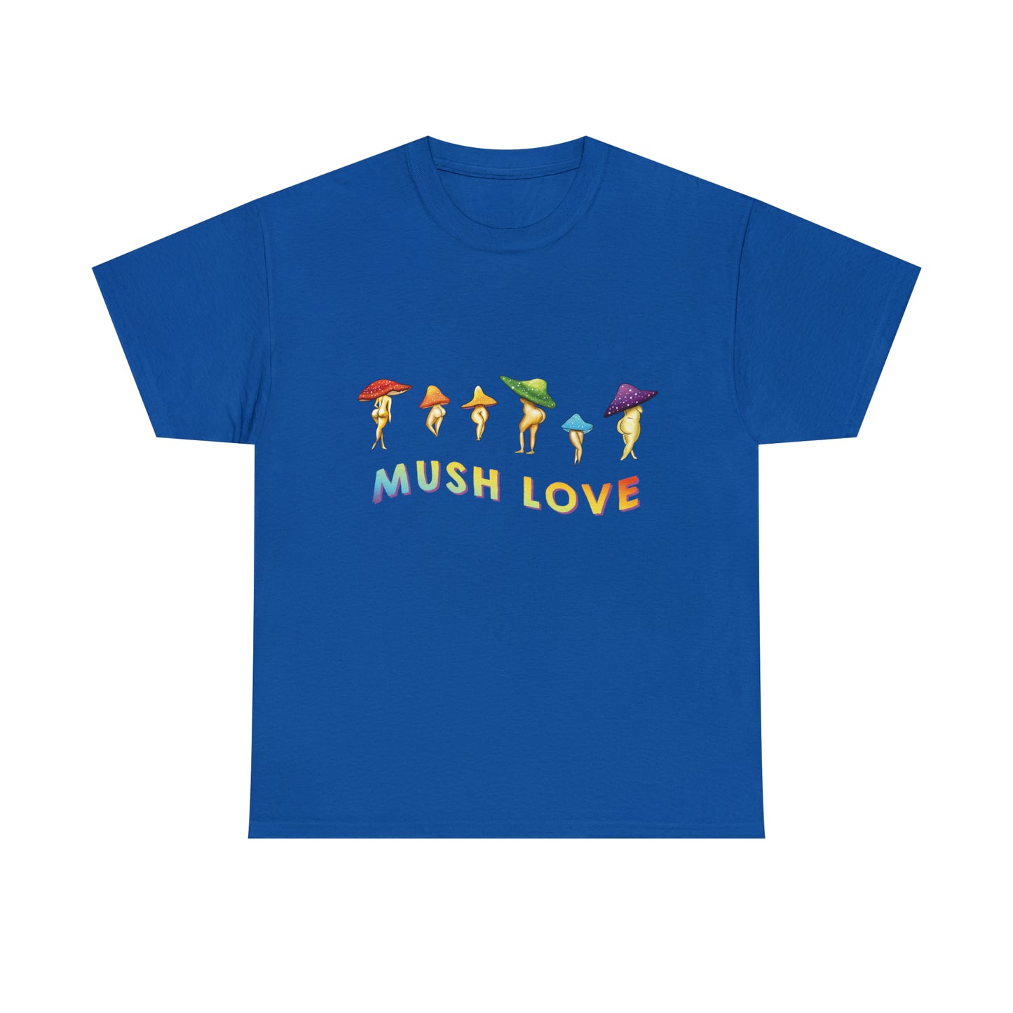 Mush Love T Shirt