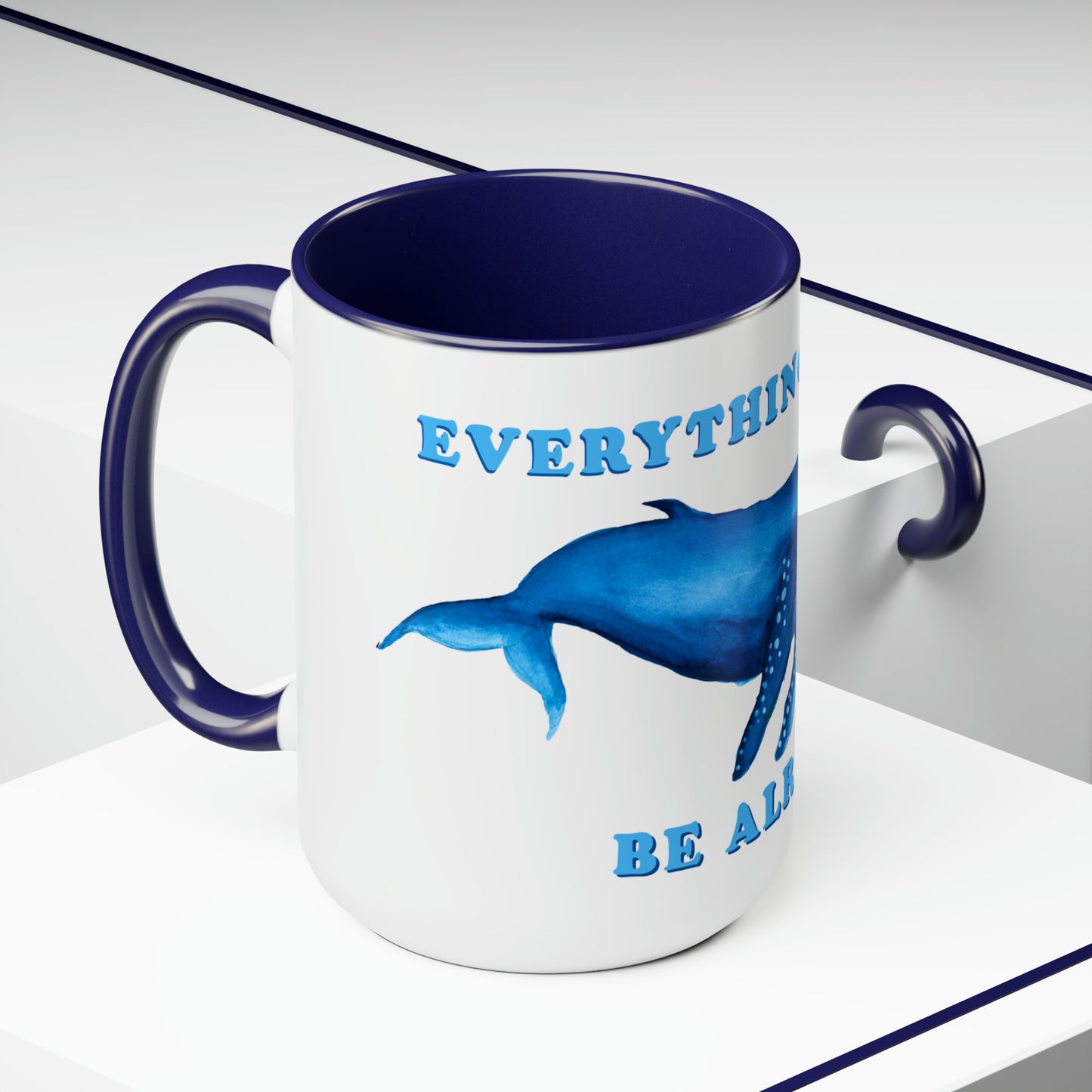 Two-Tone Everything Whale be Alright Mug, Watercolor humpback whale, cute funny painting mug, humpback whale mug, 15oz