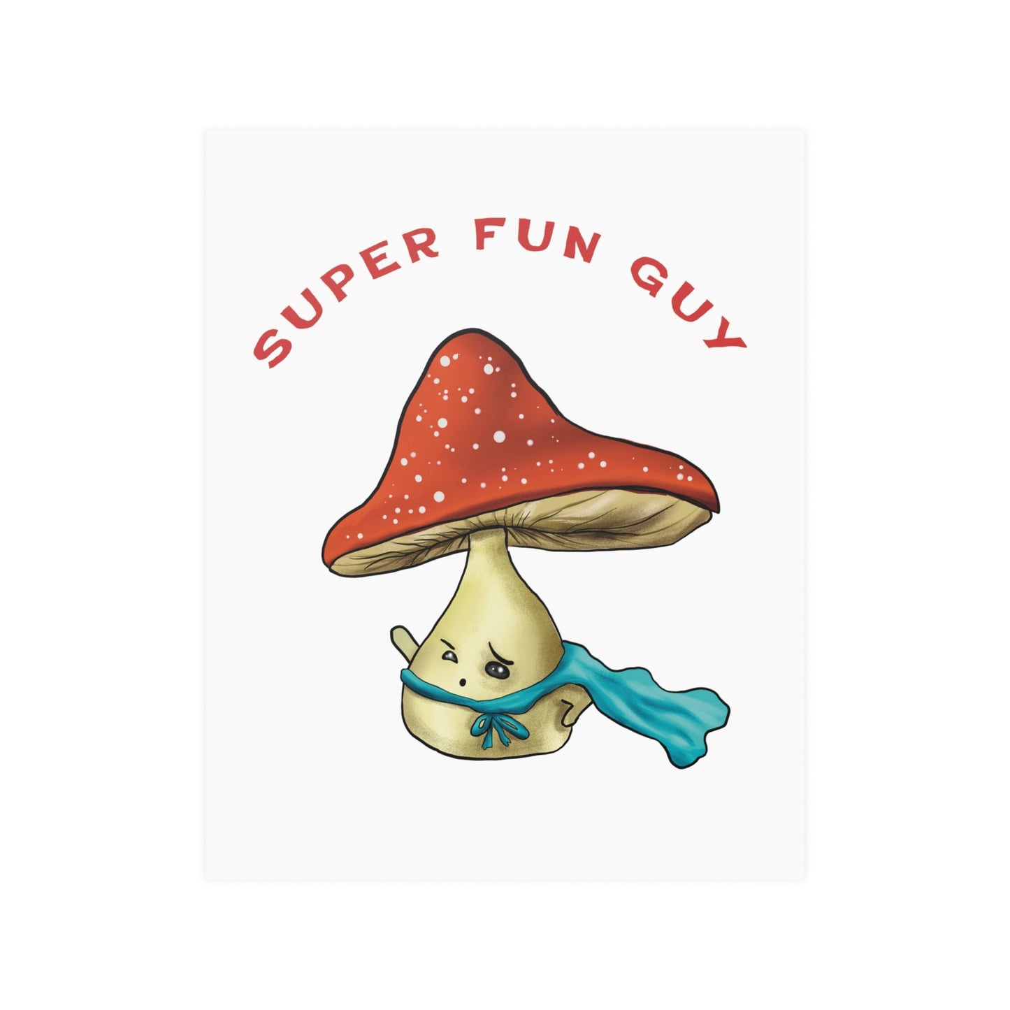 Cute Funny clever Super Fungi Mushroom Art Print, Wall Art Print, Satin poster, funny mushroom art cute mushroom lover gift