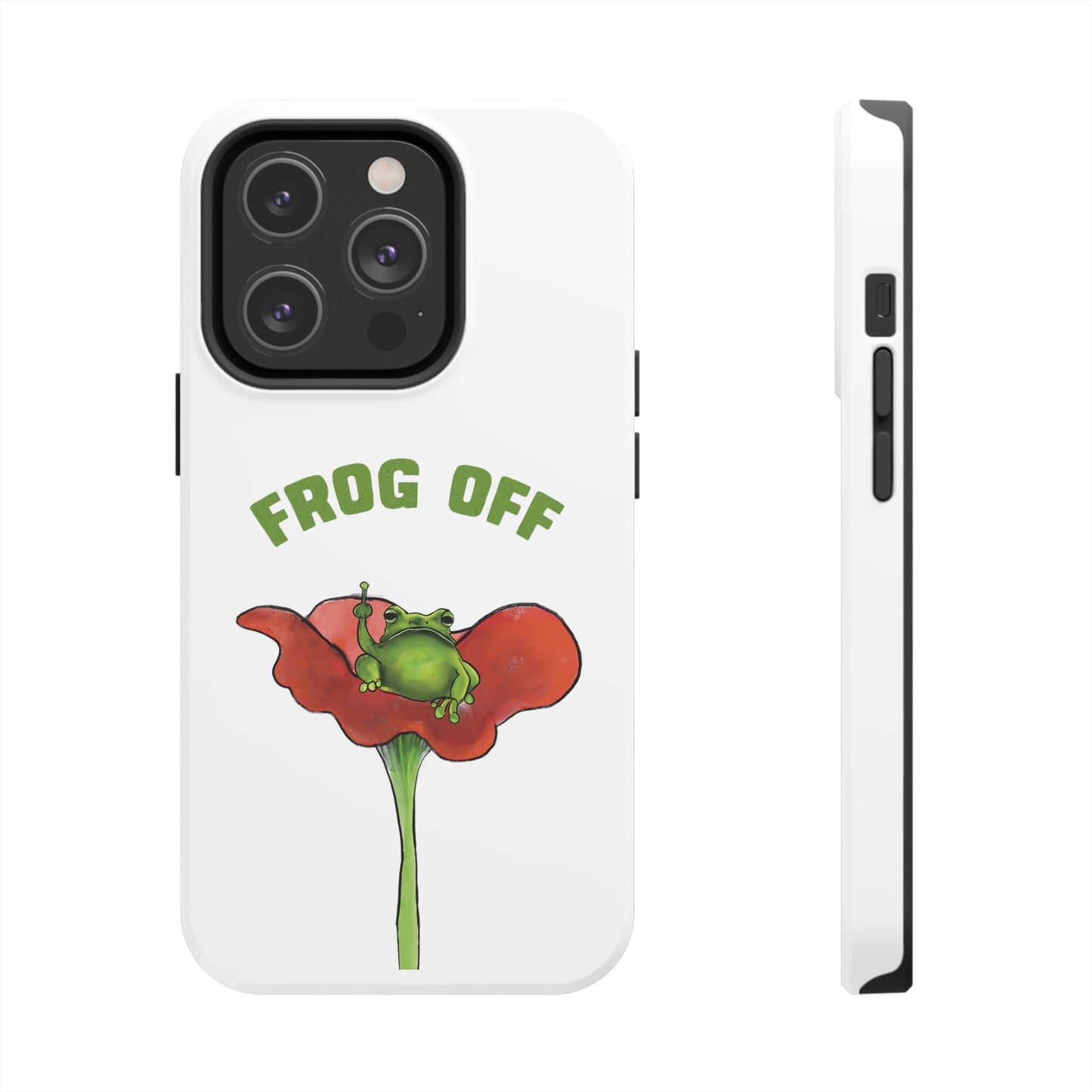 Cute Funny Frog Off Pun, Funny Frog Tough Phone Cases