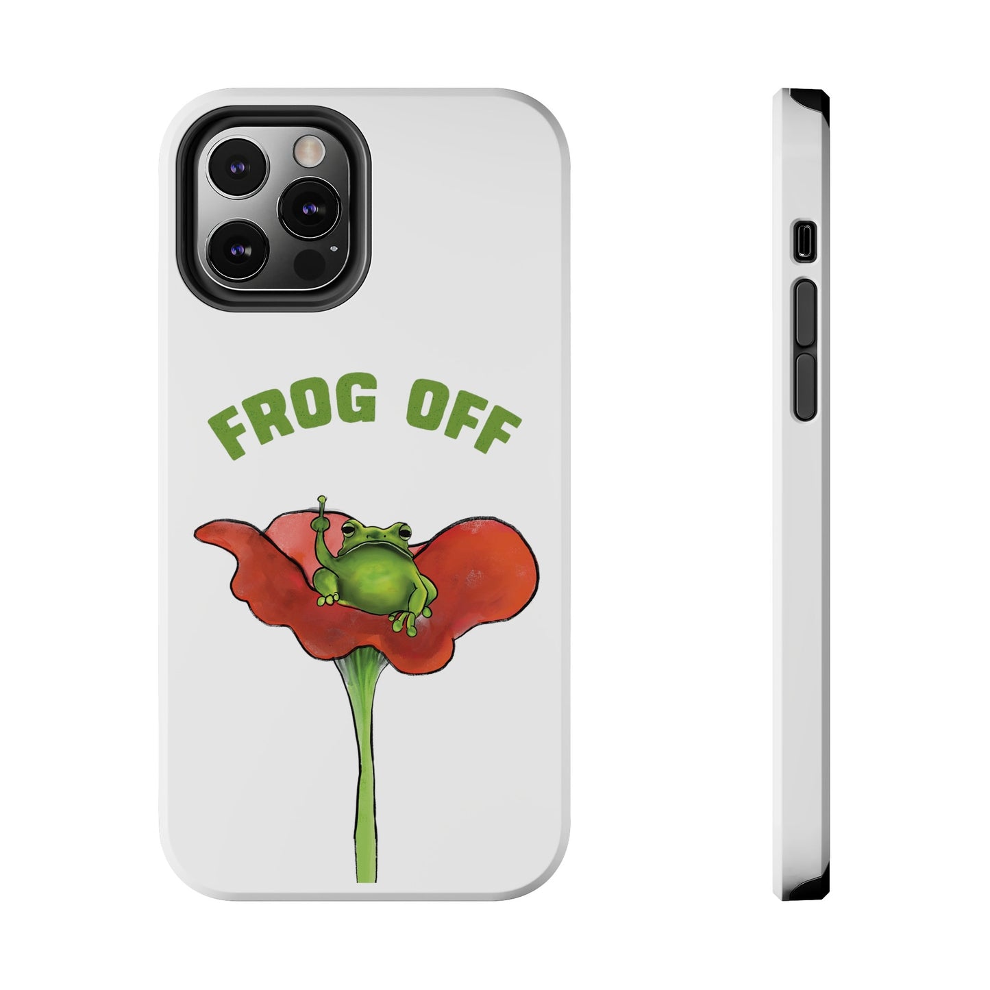 Cute Funny Frog Off Pun, Funny Frog Tough Phone Cases