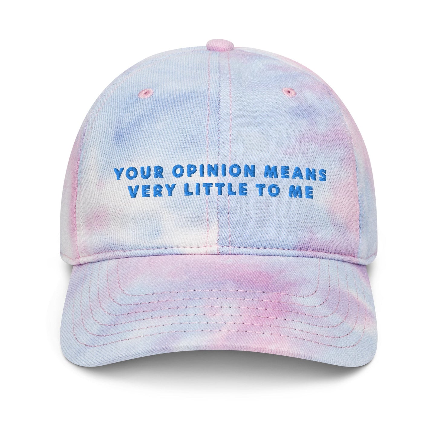 Funny Tie dye hat Dad, Your opinion Means very little to me, Graphic hat, Funny Sarcastic Honest Hat, Tie Dye Pastel Pretty summer Feminine