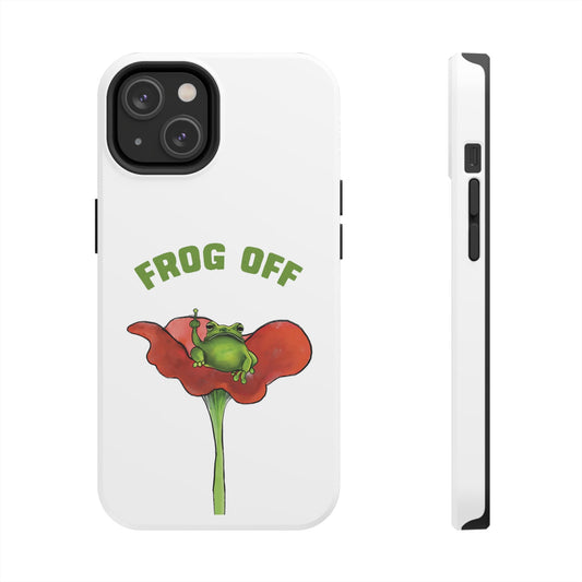 Cute Funny Frog Off Pun, Funny Frog Tough Phone Cases