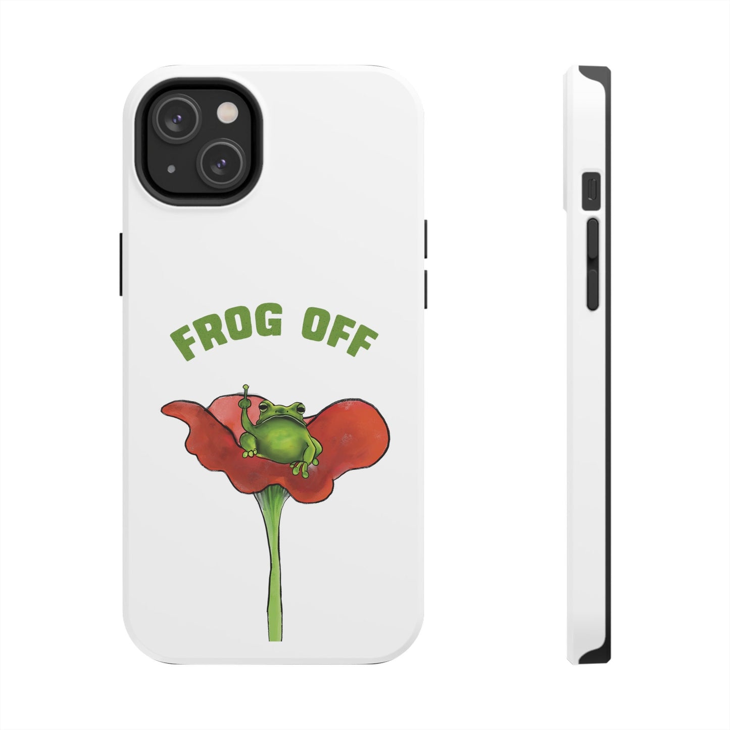 Cute Funny Frog Off Pun, Funny Frog Tough Phone Cases